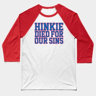 Hinkie Sins 2 Baseball T-Shirt